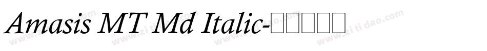 Amasis MT Md Italic字体转换